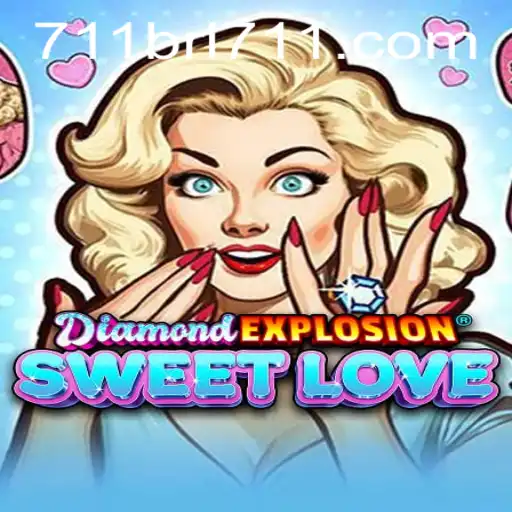 Exploring the World of DiamondExplosionSweetLove: A Captivating Journey in 711PHP
